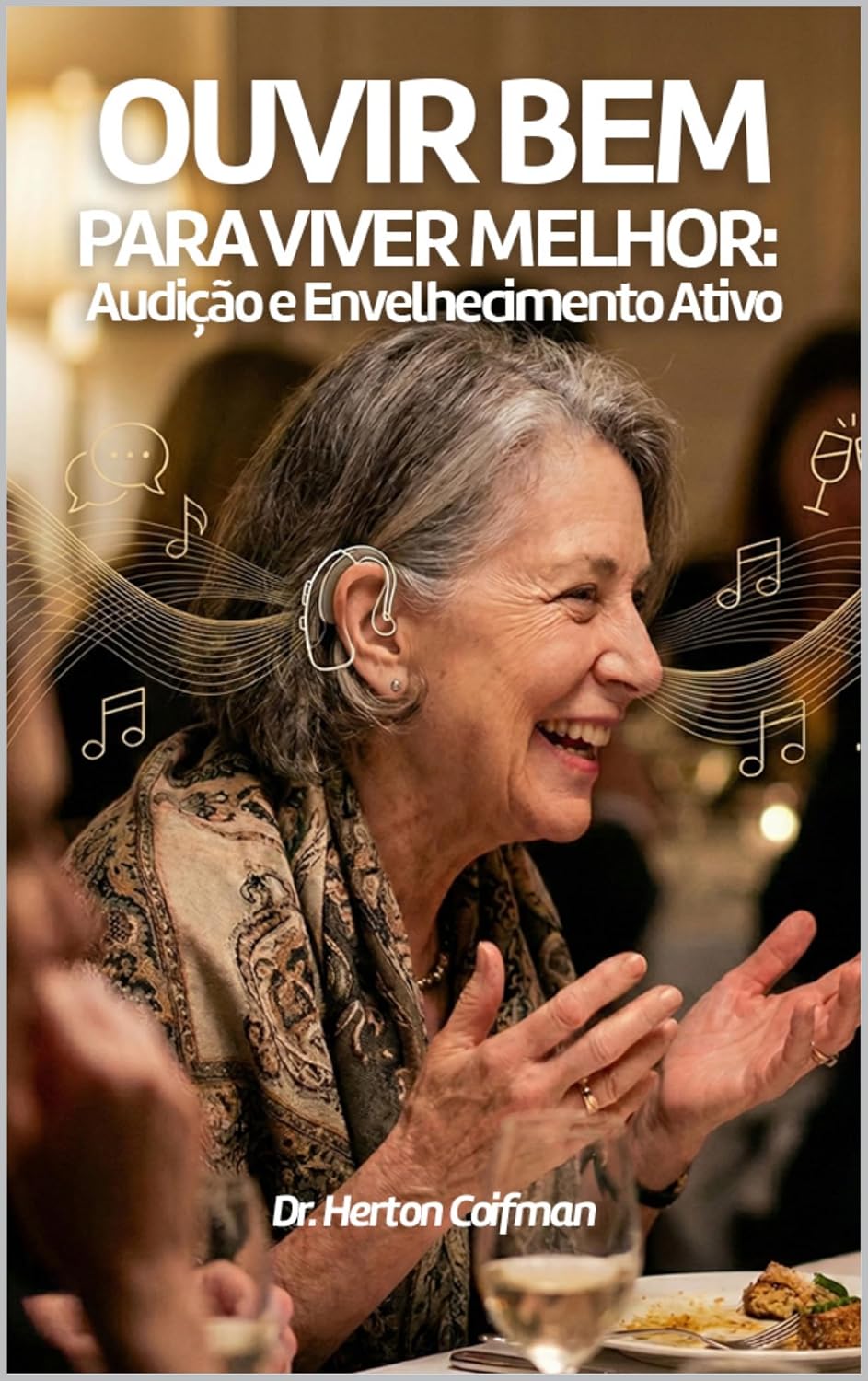 Publishing & Legacy — capa do livro Ouvir Bem para Viver Melhor
